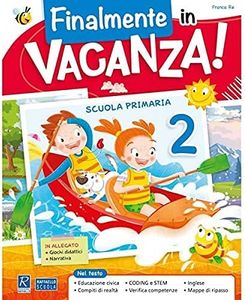 Finalmente in vacanza! Per la Scuola elementare (Vol. 2)
