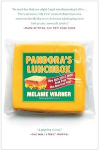 Pandora's Lunchbox: How Processed Food Took Over the American Meal