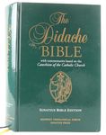 The Didache Bible: With Commentaries Based on the Catechism of the Catholic Church: Ignatius Bible Edition