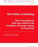 The Politics of Dubbing; Film Censorship and State Intervention in the Translation of Foreign Cinema in Fascist Italy (20)