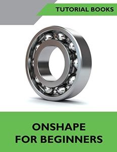 Onshape for Beginners: Black & White