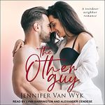 The Other Guy: A Textdoor Neighbor Romance (A Friends-to-Lovers Romance, Book 2)