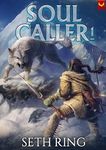 Soul Caller: A LitRPG Adventure