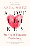 A Love That Kills: Stories of Forensic Psychology