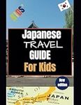 Japanese Travel Guide For Kids: Exp