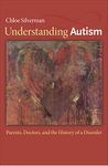 Understanding Autism: Parents, Doctors, and the History of a Disorder