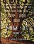 My family tree to fill in- 10 generation pedigree: My family history timeline, migration map, tree charts and forms to fill in.