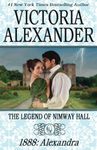 THE LEGEND OF NIMWAY HALL: 1888 - ALEXANDRA