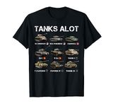 Tanks ALot Funny Tank Joke WW2 Tanks World War 2 Tank T-Shirt