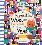 An Interesting Word for Every Day of the Year: Fascinating Words for First Readers: 1 (Little Word Whizz)