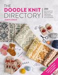 The Doodle Knit Directory: 200 playful colorwork motifs for knitted accessories