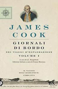 Giornali di bordo nei viaggi d'esplorazione. Il viaggio dell'«Endeavour» 1768-1771 (Vol. 1)