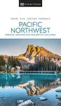 DK Pacific Northwest: Oregon, Washington, and British Columbia (Travel Guide)