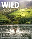 Wild Guide Lake District and Yorkshire Dales: Hidden Places and Great Adventures - Including Bowland and South Pennines: 4