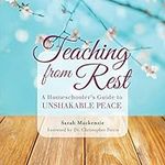 Teaching from Rest: A Homeschooler'
