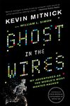 Ghost In The Wires: My Adventures as the World's Most Wanted Hacker