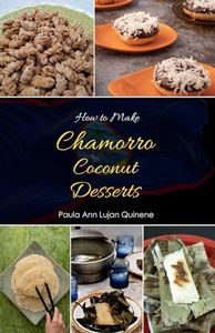 How To Make Chamorro Coconut Desserts (How to Make Chamorro Food Cooklets)