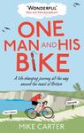 One Man and His Bike: A Life-Changing Journey All the Way Around the Coast of Britain