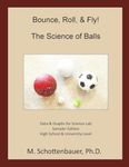 Bounce, Roll, & Fly: The Science of