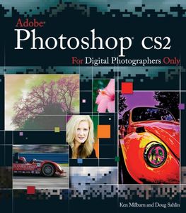 Photoshop Cs2 for Digital Photographers Only