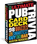 The Ultimate Pub Trivia Card Deck: 98 Quizzes by the Smartest Guy in the Bar