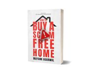 How To Buy A Scam Free Home | The Ultimate Guide for buying a home in India