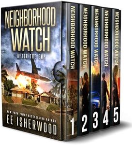 Neighborhood Watch Box Set (Books 1-5): The Complete After The EMP Series (Neighborhood Watch Box Sets Book 1)