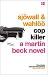 Cop Killer: A pulse-pounding detective fiction novel (The Martin Beck series, Book 9)