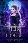 Heir to the House (Wraithwood Academy Book 2)