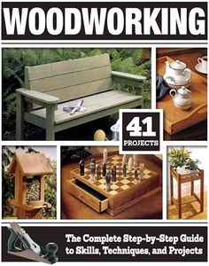Woodworking (Hc): The Complete Step-By-Step Guide to Skills, Techniques, and Projects