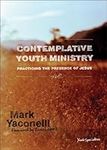 Contemplative Youth Ministry: Pract