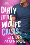 Dirty Little Midlife Crisis (Heart’s Cove Hotties Book 1)