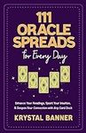 111 Oracle Spreads for Every Day: E