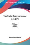 The State Reservation At Niagara: A History (1914)