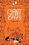 Giant Days Library Edition Vol 6