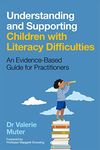 Understanding and Supporting Children with Literacy Difficulties: An Evidence-Based Guide for Practitioners