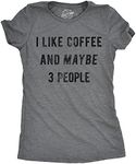 Womens I Like Coffee and Maybe 3 Pe