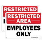 Restricted Area Sign Employees Only Sign - 2 Pack - 10 x 7 Inches Rust Free .040 Aluminum - UV Protected, Waterproof, Weatherproof and Fade Resistant - 4 Pre-drilled Holes