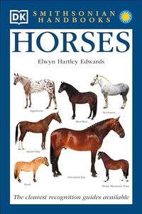 Horses: The Clearest Recognition Guide Available (DK Handbooks)