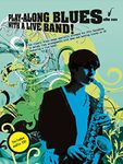 Play-along Blues with a Live Band: Alto Sax (Play Along Blues/Live Band)