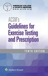 ACSM's Guidelines for Exercise Testing and Prescription (American College of Sports Medicine)