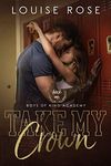 Take My Crown: A High School Bully Romance (Boys of King Academy Series Book 1)