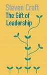 The Gift of Leadership: According to the Scriptures