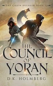 The Council of Yoran (The Chain Breaker Book 12)