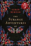 The Strange Adventures of H: the enchanting rags-to-riches story set during the Great Plague of London