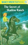 Nancy Drew 05: The Secret of Shadow Ranch (Nancy Drew Mysteries Book 5)