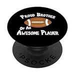 Proud Brother Of An Awesome Player Football Sports Fan Gift PopSockets Grip and Stand for Phones and Tablets