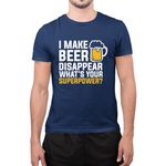Graphic Impact Funny I Make Beer Disappear Drink Drunk Man Women Amazing T Shirt (Small, Navy Blue)