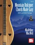 Mountain Dulcimer Chords Made Easy: DAD and DAA Tunings