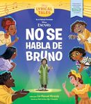 Encanto: We Don't Talk about Bruno (Spanish Version): No se habla de Bruno/ We Don't Talk About Bruno (Disney Lyrical Tales)